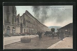 Ansichtskarte Messina, La catastrofe, Rovine e incendio del Municipio, Erdbeben