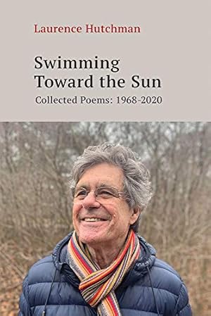 Imagen del vendedor de Swimming Toward the Sun: Collected Poems 1972-2018 (Essential Poets) by Hutchman, Laurence [Paperback ] a la venta por booksXpress