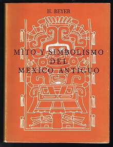 Tomo XI: Cien anos de arqueologia mexicana: Humboldt-Beyer [Tercer tomo especial y segundo de sus...