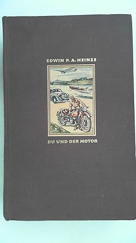 Seller image for Du und der Motor. Eine moderne Motorenkunde fr Jedermann. Mit 170 Zeichnungen von Fritz Dippert und 32 Tafeln. for sale by Antiquariat Maiwald