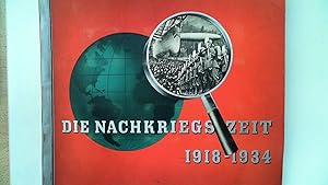 Bild des Verkufers fr Die Nachkriegszeit 1918-1934 : [Sammelalbum] Historische Bilddokumente, Sammelbilderalbum zum Verkauf von Antiquariat Maiwald