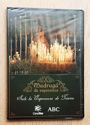MADRUGÁ DE ESPERANZA. Sale la Esperanza de Triana. (DVD)
