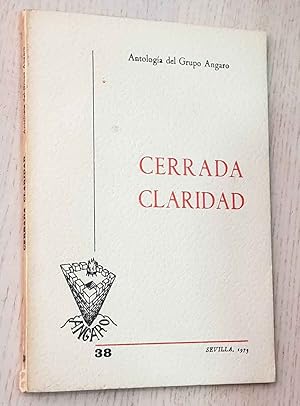 CERRADA CLARIDAD. Antología del Grupo Angaro.