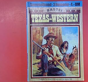 Bild des Verkufers fr Texas-Western. Sammelband - 3 Romane / Band 1119. Beinhaltet Band 632: In der Hlle angekommen / Band 633: Morgen bist du dran! / Band 634: Zur Hlle mit Glenn Ellis zum Verkauf von biblion2