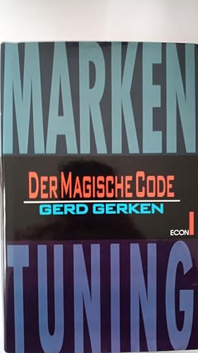 Der magische Code: Marken-Tuning.