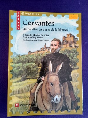 Cervantes: Un escritor en busca de la libertad