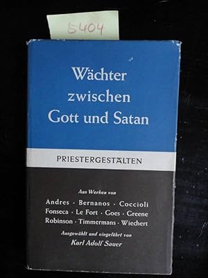 Bild des Verkufers fr Wchter zwischen Gott und Satan. Priestergestalten aus der Dichtung unserer Zeit * mit O r i g i n a l - S c h u t z u m s c h l a g zum Verkauf von Galerie fr gegenstndliche Kunst