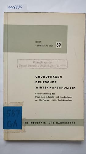 Grundfragen Deutscher Wirtschaftspolitik. DIHT - Schriftenreihe Heft 89.