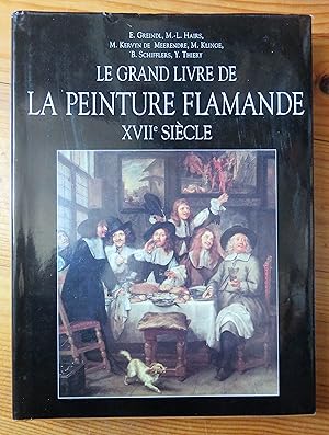 Image du vendeur pour Le grand livre de la peinture flamande. XVIIe sicle mis en vente par la petite boutique de bea