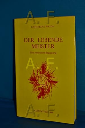 Bild des Verkufers fr Der lebende Meister : eine persnliche Begegnung [Die dt. bers. besorgte Radha Soami Satsang Beas] zum Verkauf von Antiquarische Fundgrube e.U.