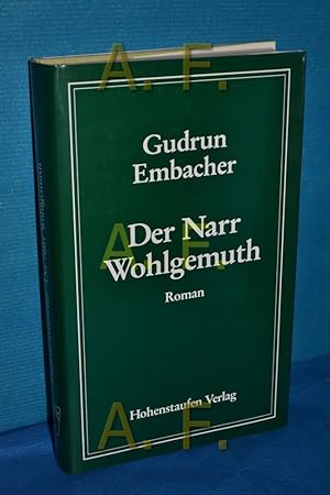 Bild des Verkufers fr Der Narr Wohlgemuth : Roman zum Verkauf von Antiquarische Fundgrube e.U.