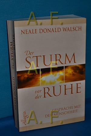 Bild des Verkufers fr Der Sturm vor der Ruhe : Gesprche mit der Menschheit zum Verkauf von Antiquarische Fundgrube e.U.