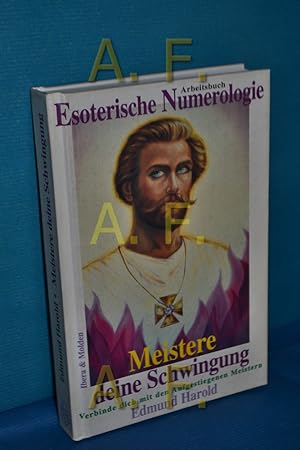 Imagen del vendedor de Meistere deine Schwingung : verbinde dich mit den aufgestiegenen Meistern , esoterische Numerologie a la venta por Antiquarische Fundgrube e.U.