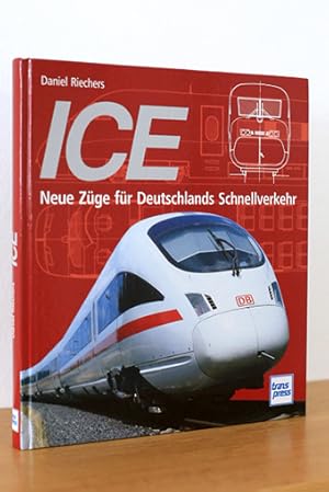 Seller image for ICE. Neue Zge fr Deutschlands Schnellverkehr for sale by AMSELBEIN - Antiquariat und Neubuch