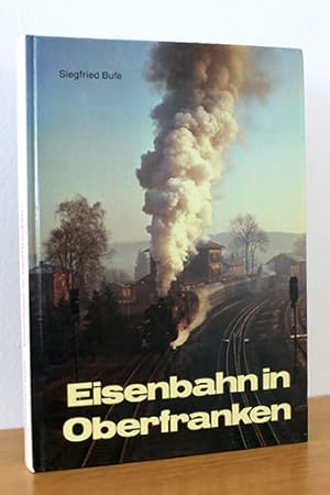 Bild des Verkufers fr Eisenbahn in Oberfranken zum Verkauf von AMSELBEIN - Antiquariat und Neubuch