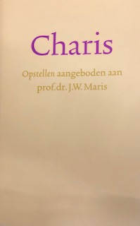 Bild des Verkufers fr Charis. Theologische opstellen, aangeboden aan prof. Dr. J.W. Maris bij zijn afscheid als hoogleraar aan de Theologische Universiteit te Apeldoorn zum Verkauf von Antiquariaat Schot