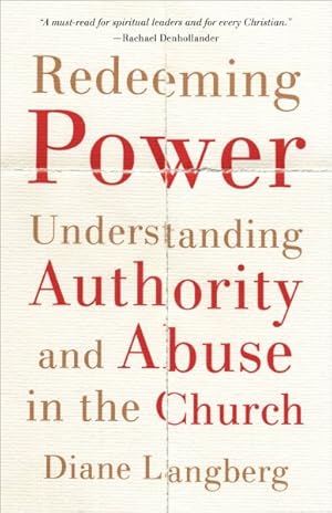 Seller image for Redeeming Power : Understanding Authority and Abuse in the Church for sale by GreatBookPrices
