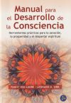 Image du vendeur pour Manual para el desarrollo de la consciencia: herramientas prcticas para la sanacin, la prosperidad y el despertar espiritual mis en vente par Agapea Libros