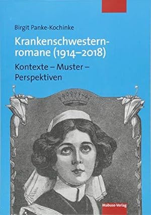 Bild des Verkufers fr Krankenschwesternromane (1914-2018): Kontexte - Muster - Perspektiven zum Verkauf von WeBuyBooks