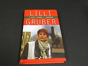 Seller image for Gruber Lilli. I miei giorni a Baghdad. Rizzoli. 2003 - I for sale by Amarcord libri