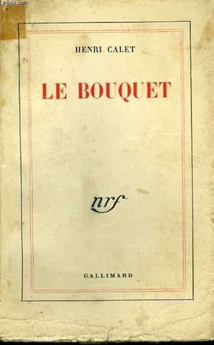 Seller image for LE BOUQUET. for sale by Le-Livre