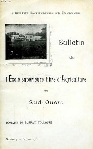Seller image for BULLETIN DE L'ECOLE SUPERIEURE LIBRE D'AGRICULTURE DU SUD-OUEST, DOMAINE DE PURPAN, TOULOUSE, N 4, OCT. 1923 for sale by Le-Livre