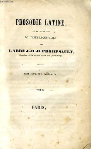 Bild des Verkufers fr PROSODIE LATINE, SUR LE PLAN DE CELLE DE L'ABBE CHEVALIER zum Verkauf von Le-Livre