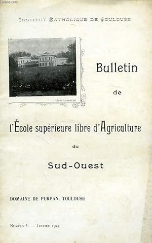 Seller image for BULLETIN DE L'ECOLE SUPERIEURE LIBRE D'AGRICULTURE DU SUD-OUEST, DOMAINE DE PURPAN, TOULOUSE, N 5, JAN. 1924 for sale by Le-Livre
