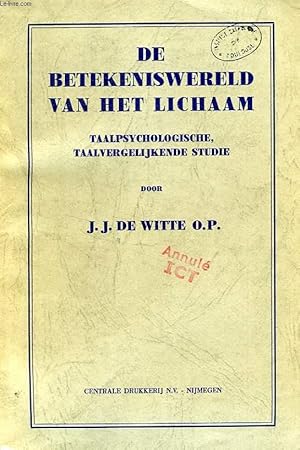 Bild des Verkufers fr DE BETEKENISWERELD VAN HET LICHAAM, TAALPSYCHOLOGISCHE TAALVERGELIJKENDE STUDIE zum Verkauf von Le-Livre