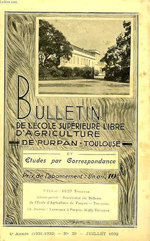 Seller image for BULLETIN DE L'ECOLE SUPERIEURE LIBRE D'AGRICULTURE DU SUD-OUEST, DOMAINE DE PURPAN, TOULOUSE, N 39, JUILLET 1932 for sale by Le-Livre