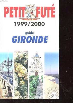 Image du vendeur pour PETIT FUTE 1999 2000 - GUIDE GIRONDE mis en vente par Le-Livre