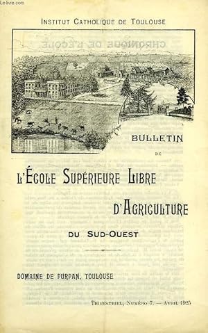 Seller image for BULLETIN DE L'ECOLE SUPERIEURE LIBRE D'AGRICULTURE DU SUD-OUEST, DOMAINE DE PURPAN, TOULOUSE, N 7, AVRIL 1925 for sale by Le-Livre