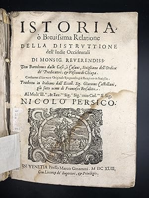 Imagen del vendedor de Istoria o Breuissima relatione della distruttione dell'Indie Occidentali; (2) Il supplice schiavo indiano; (3) La libert pretesa dal supplice schiavo indiano; (4) Conquista delle Indie Occidentali a la venta por Sokol Books Ltd. ABA ILAB