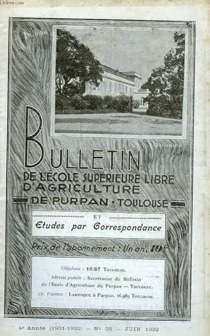 Seller image for BULLETIN DE L'ECOLE SUPERIEURE LIBRE D'AGRICULTURE DU SUD-OUEST, DOMAINE DE PURPAN, TOULOUSE, N 38, JUIN 1932 for sale by Le-Livre