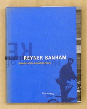 Imagen del vendedor de Reyner Banham. Historian of the Immediate Future. a la venta por antiquariat peter petrej - Bibliopolium AG
