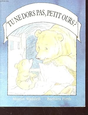 Seller image for TU NE DORS PAS, PETIT OURS ? for sale by Le-Livre