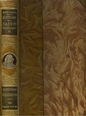 Seller image for HISTOIRE DE LA NATION FRANCAISE TOME VI. HISTOIRE RELIGIEUSE for sale by Le-Livre