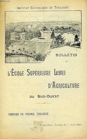 Seller image for BULLETIN DE L'ECOLE SUPERIEURE LIBRE D'AGRICULTURE DU SUD-OUEST, DOMAINE DE PURPAN, TOULOUSE, N 8, AOUT 1925 for sale by Le-Livre