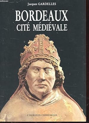 Image du vendeur pour BORDEAUX CITE MEDIEVALE mis en vente par Le-Livre