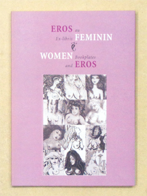 Bild des Verkufers fr Eros ex-libris au feminin / Women bookplates and Eros. zum Verkauf von antiquariat peter petrej - Bibliopolium AG