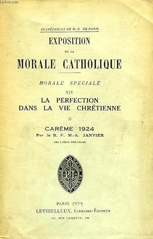 Seller image for EXPOSITION DE LA MORALE CATHOLIQUE, MORALE SPECIALE, TOME XIV, LA PERFECTION DANS LA VIE CHRETIENNE, II for sale by Le-Livre