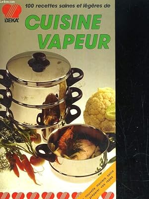 Seller image for 100 RECETTES SAINES ET LEGERES DE CUISINE VAPEUR for sale by Le-Livre