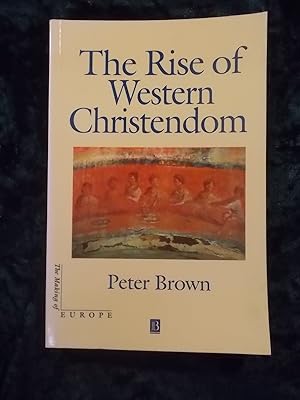 Immagine del venditore per THE RISE OF WESTERN CHRISTENDOM: TRIUMPH AND DIVERSITY 200-1000 AD (MAKING OF EUROPE) venduto da Gage Postal Books