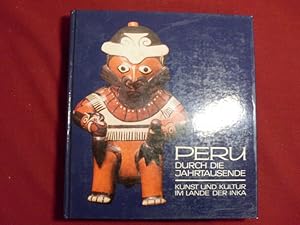 Seller image for PERU. Durch Die Jahrtausende. Kunst und Kultur im Lande der Inka. for sale by INFINIBU KG