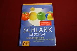 SCHLANK IM SCHLAF. Die revolutinäre Formel