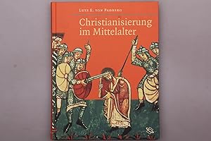 CHRISTIANISIERUNG IM MITTELALTER.