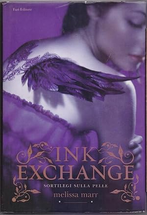 Seller image for Ink Exchange. Sortilegi sulla pelle - Melissa Marr for sale by libreria biblos