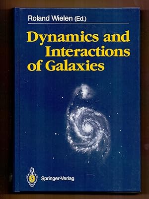 Dynamics and Interactions of Galaxies - Proceedings of the International Conference, Heidelberg, ...