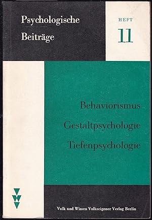 Immagine del venditore per Behaviorismus, Gestaltpsychologie, Tiefenpsychologie (= Psychologische Beitrge 11) venduto da Graphem. Kunst- und Buchantiquariat