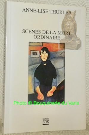 Bild des Verkufers fr Scnes de la mort ordinaire. Nouvelles. zum Verkauf von Bouquinerie du Varis